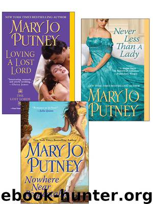 Mary Jo Putney Bundle: Nowhere Near Respectable, Never Less Than A Lady, Loving a Lost Lord by Mary Jo Putney