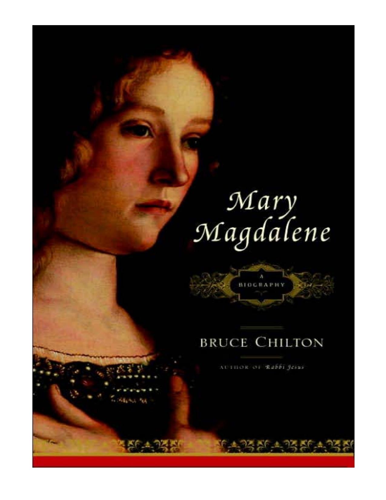 Mary Magdalene: A Biography by Bruce Chilton