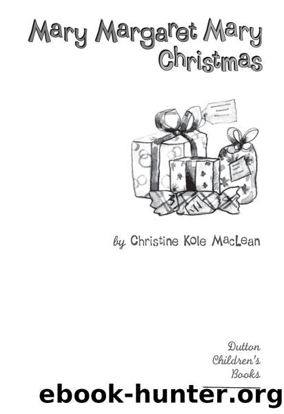 Mary Margaret Mary Christmas by Christine Kole MacLean