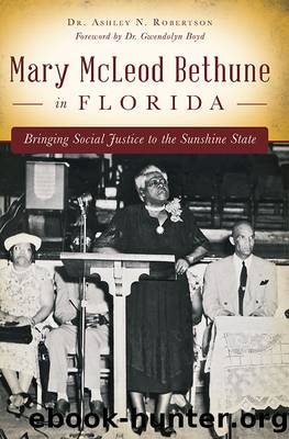 Mary McLeod Bethune in Florida by Ashley N. Robertson