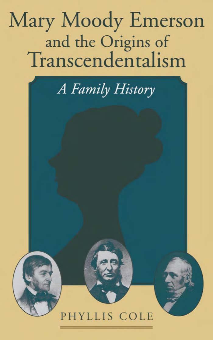 Mary Moody Emerson and the Origins of Transcendentalism: A Family History by Phyllis Cole