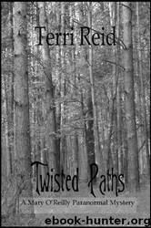 Mary O'Reilly 09 - Twisted Paths by Terri Reid