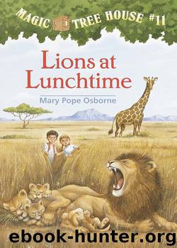 Mary Pope Osborne - Magic Tree House 11 by Lions at Lunchtime