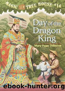 Mary Pope Osborne - Magic Tree House 14 by Day of the Dragon King