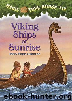 Mary Pope Osborne - Magic Tree House 15 by Viking Ships at Sunrise