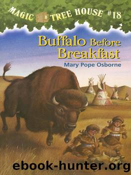 Mary Pope Osborne - Magic Tree House 18 by Buffalo Before Breakfast