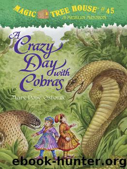 Mary Pope Osborne - Magic Tree House 45 by A Crazy Day & Cobras