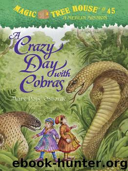 Mary Pope Osborne - Magic Tree House 45 by A Crazy Day;Cobras