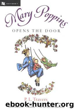 Mary Poppins Opens the Door by P. L. Travers