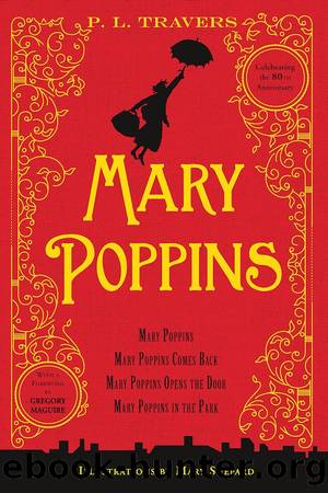 Mary Poppins: 80th Anniversary Collection by Pamela Lyndon Travers