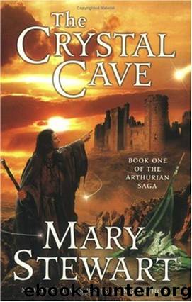 Mary Stewart - The Arthurian Saga 01 by The Crystal Cave
