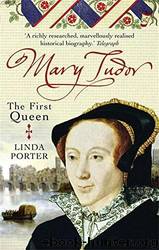 Mary Tudor by Linda Porter