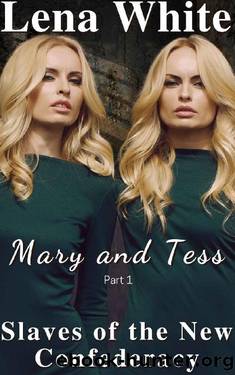 Mary and Tess (Part 1) by Lena White