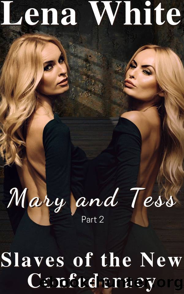 Mary and Tess (Part 2) by Lena White