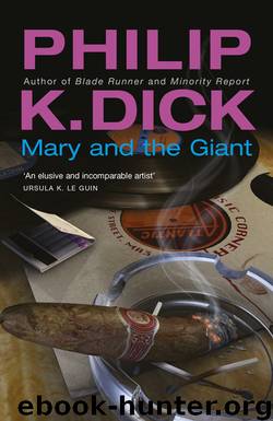 Mary and the Giant (GOLLANCZ S.F.) by Philip K. Dick