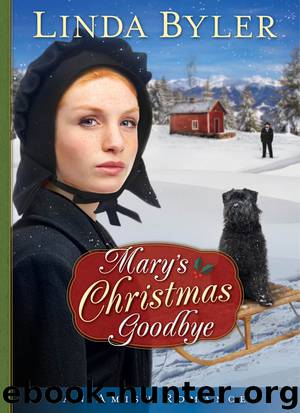 Mary's Christmas Goodbye by Byler Linda;