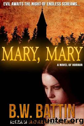 Mary, Mary by B. W. Battin
