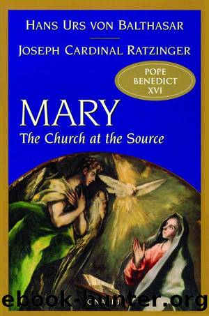 Mary: The Church at The Source by Ratzinger Joseph Cardinal