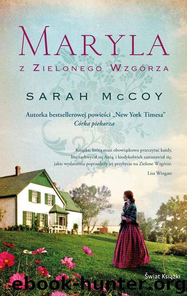 Maryla z Zielonego Wzgórza by Sarah McCoy
