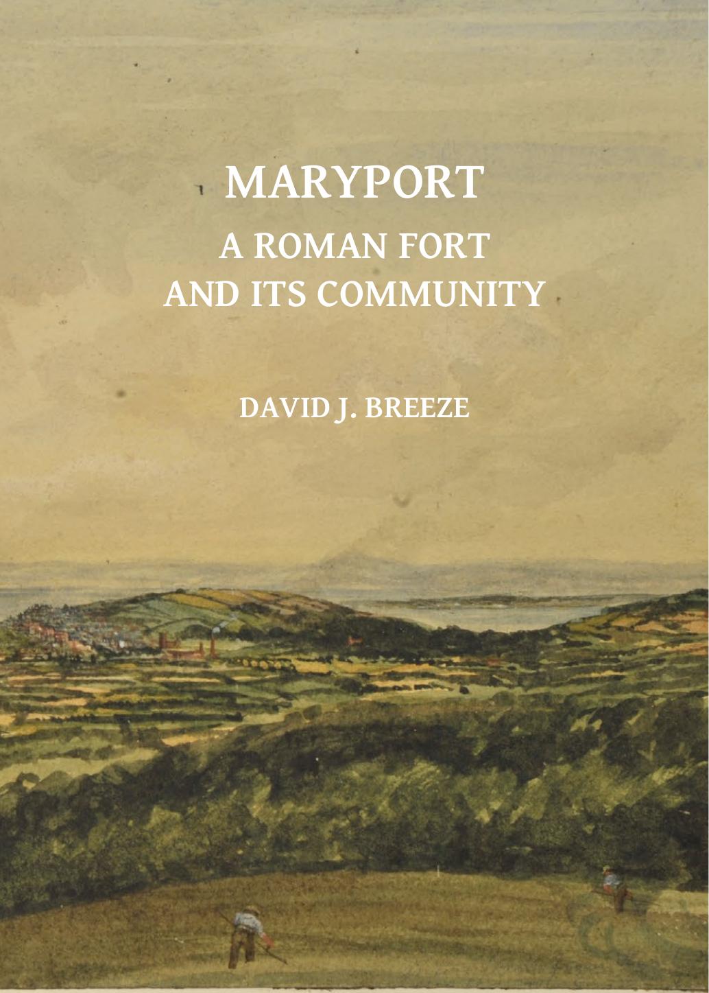 Maryport: a Roman Fort and Its Community by David J. Breeze