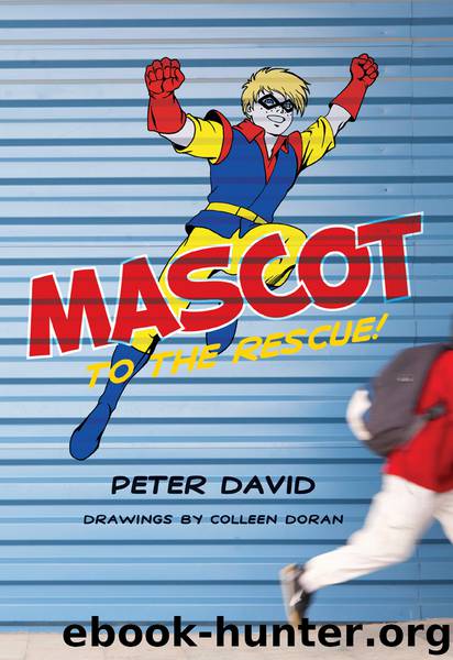 Mascot to the Rescue! by Peter David