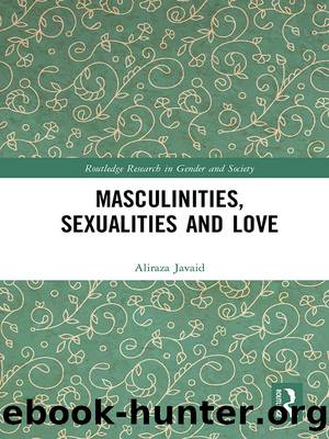 Masculinities, Sexualities and Love by Aliraza Javaid