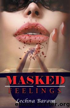 Masked Feelings by Lechna Baram