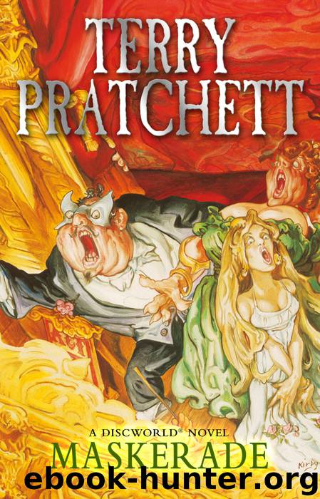 Maskerade: (Discworld Novel 18) by Terry Pratchett