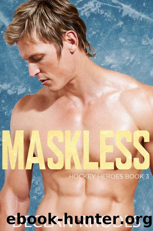 Maskless (Hockey Heroes Book 3): A MM Hockey Daddy Romance by Declan Rhodes