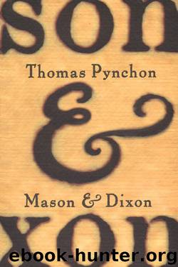 Mason & Dixon by Thomas Pynchon