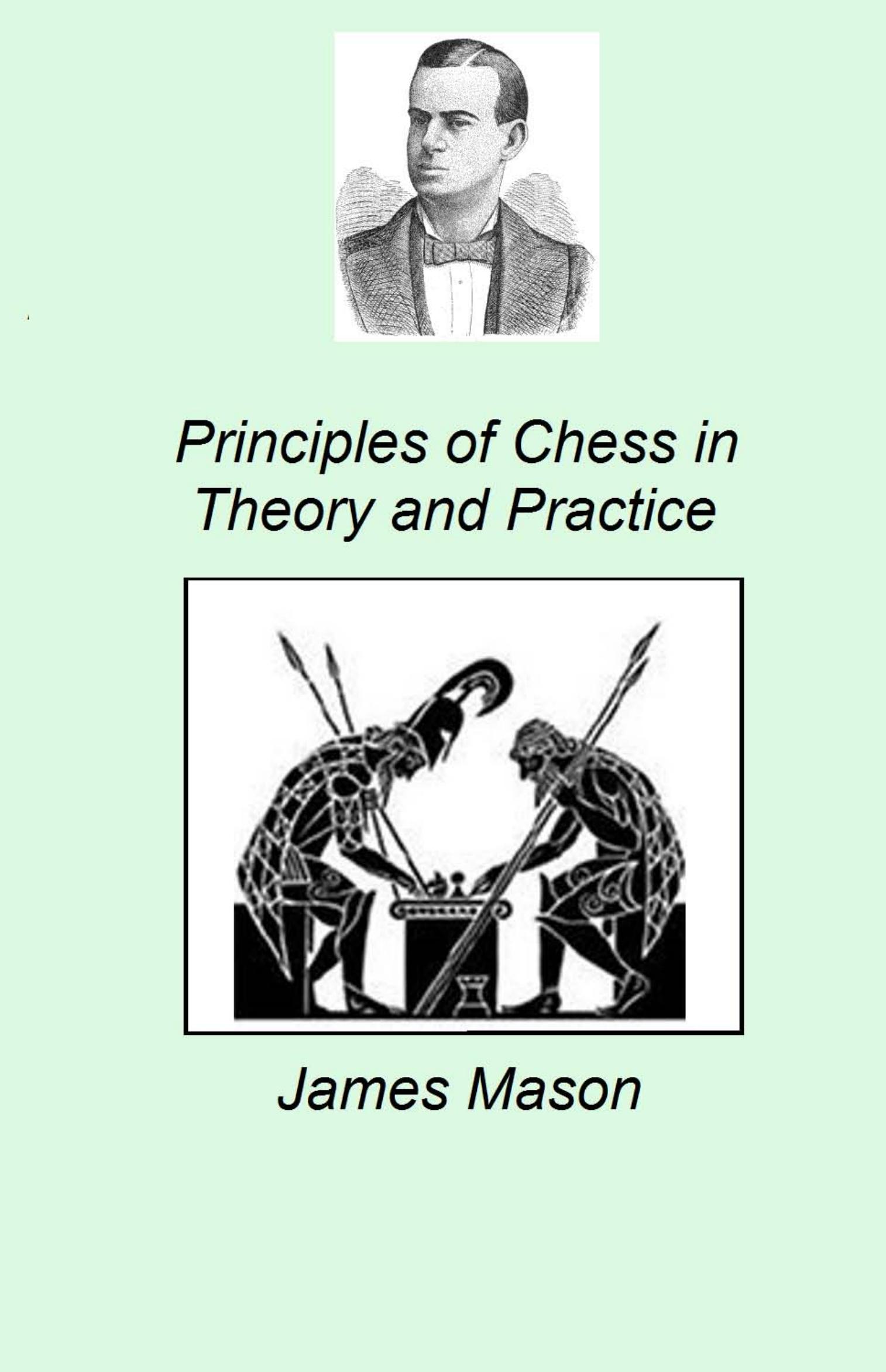 Mason James by Principles of Chess in Theory & Practice