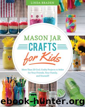 Mason Jar Crafts for Kids by Linda Z. Braden