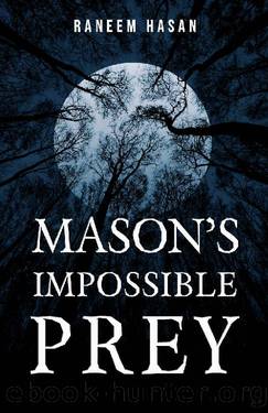 Mason's Impossible Prey by Raneem Hasan