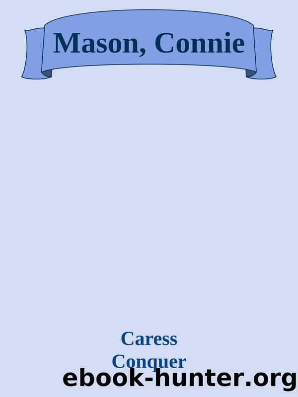 Mason, Connie by Caress & Conquer