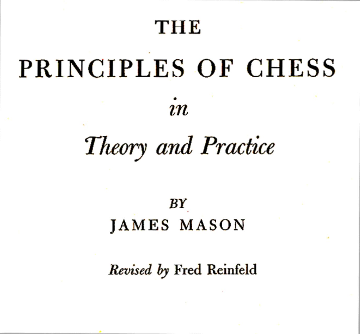 Mason, James by Principles of Chess in Theory & Practice