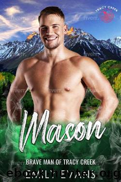 Mason: Small Town Romance (Brave Men of Tracy Creek Book 1) by Emily Evans
