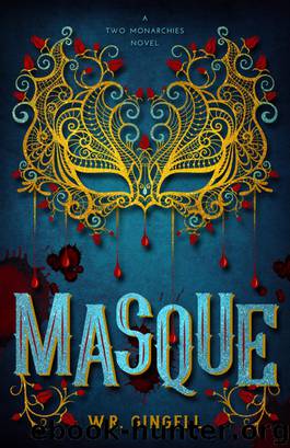 Masque (The Two Monarchies Sequence) by W.R. Gingell