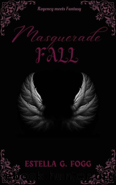 Masquerade Fall (Regency Meets Fantasy Book 1) by Estella G. Fogg