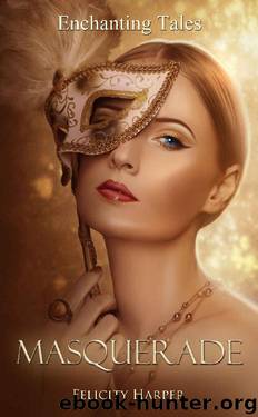 Masquerade by Felicity Harper
