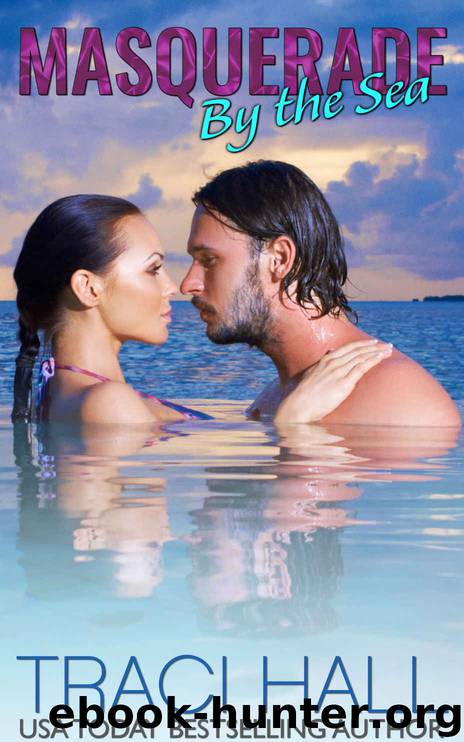 Masquerade by the Sea by Traci Hall