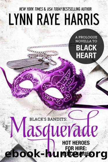 Masquerade: A Black Heart Prologue by Lynn Raye Harris