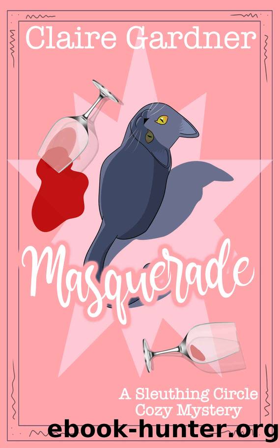 Masquerade: A Sleuthing Circle Cozy Mystery by Claire Gardner