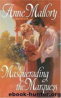 Masquerading The Marquess by Anne Mallory