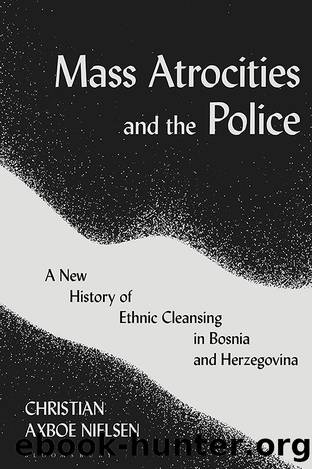 Mass Atrocities and the Police by Christian Axboe Nielsen;