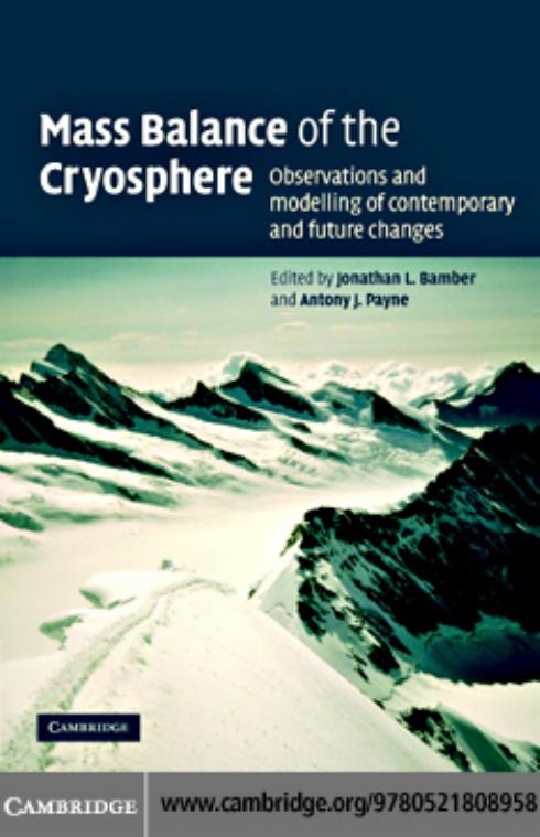 Mass Balance of the Cryosphere: Observations and Modelling of Contemporary and Future Changes by John Houghton Jonathan L. Bamber Antony J. Payne