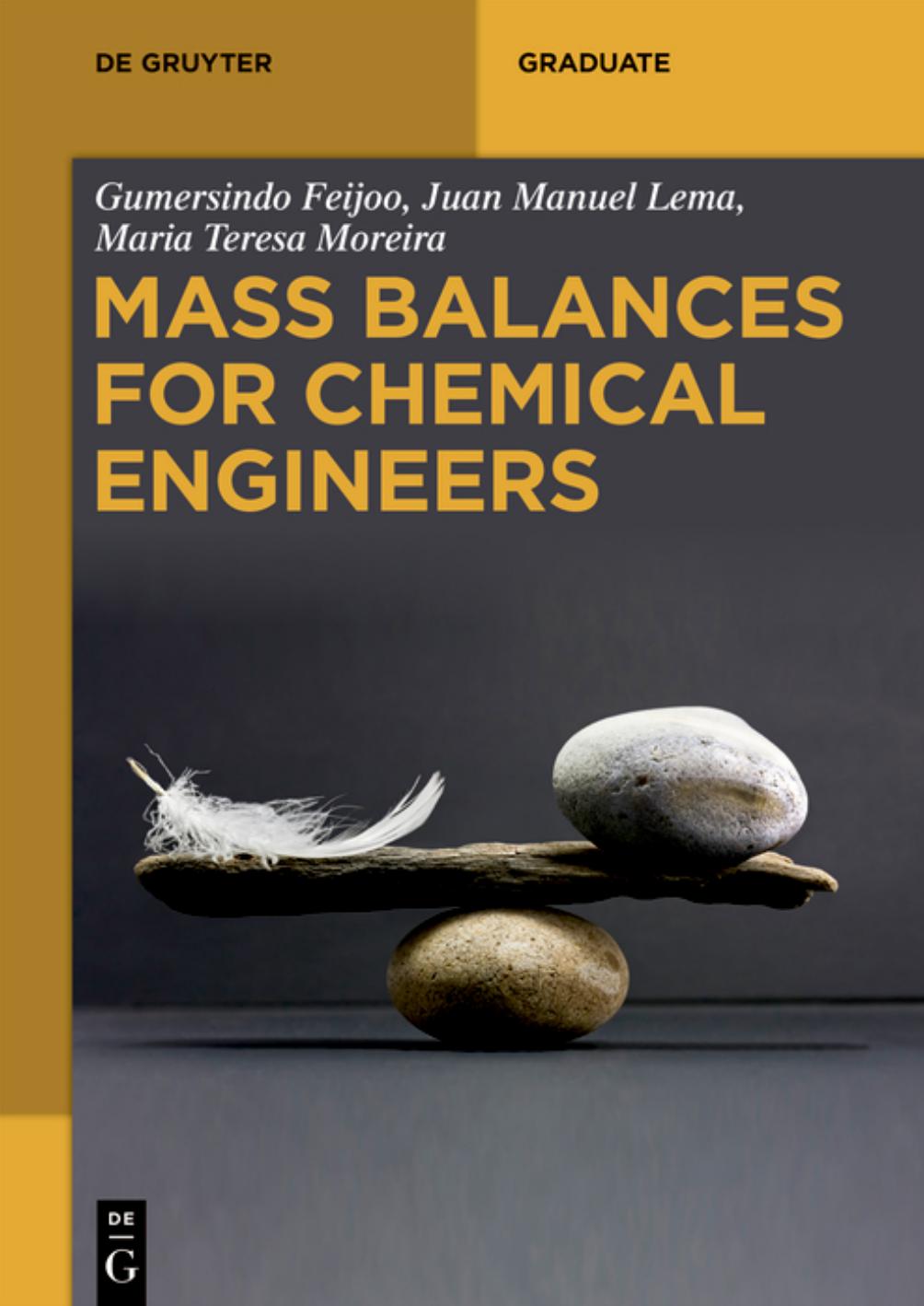 Mass Balances for Chemical Engineers by Gumersindo Lema Juan Manuel Moreira Maria Teresa Feijoo