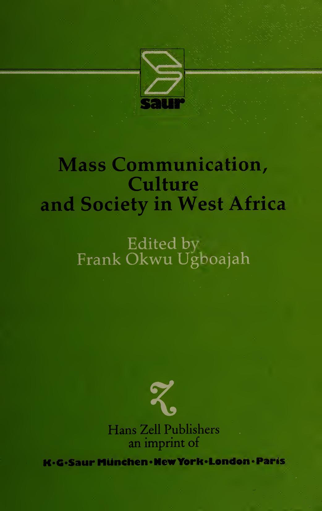 Mass Communication, Culture and Society in West Africa by Frank Okwu Ugboajah