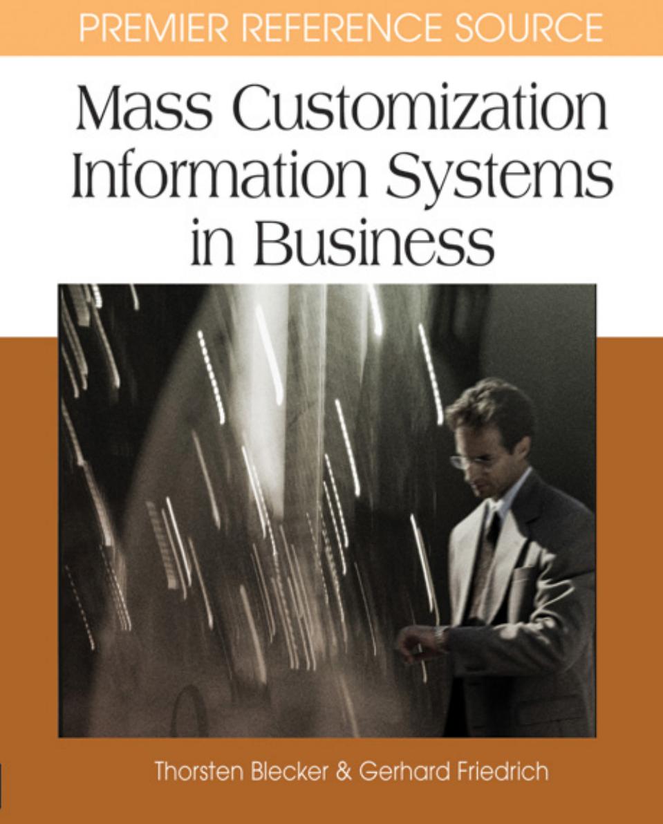 Mass Customization Information Systems in Business by Thorsten Blecker Thorsten Blecker; Gerhard Friedrich