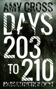 Mass Extinction Event (Book 10): Days 203 to 210 by Cross Amy