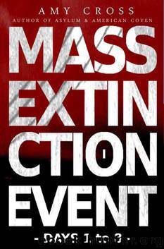 Mass Extinction Event: The Complete First Series (Days 1 to 8) by Cross Amy